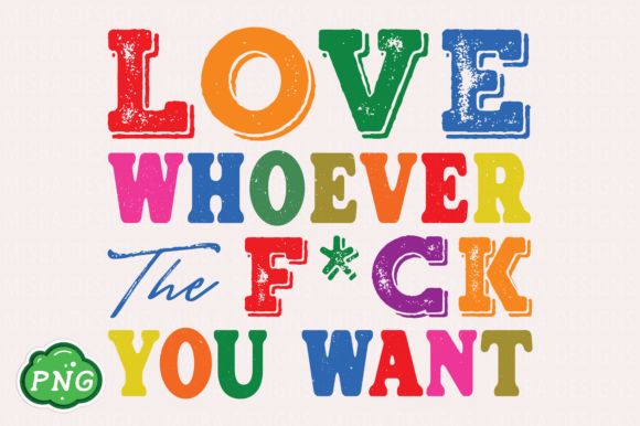 Download Love Whoever Png, Funny PNG Sublimation - Funny Collection