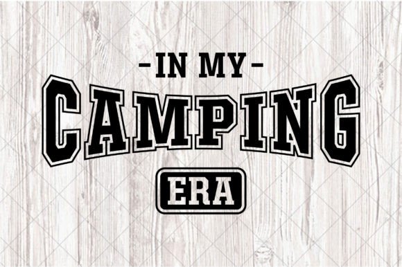 Download Funny Camp PNG, in My Camping Era SVG - Funny Collection