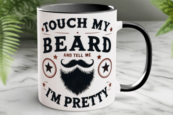 Download Touch My Beard Funny Coffee Mug Wrap PNG - Funny Collection